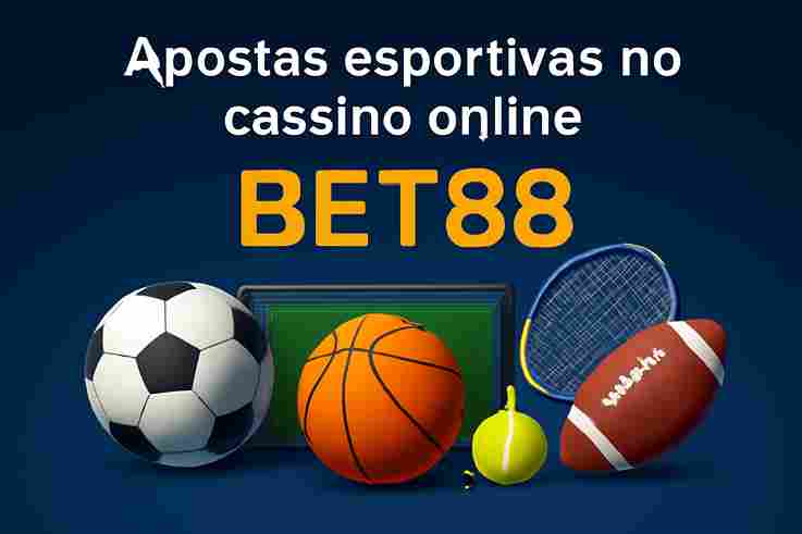 Aposte em apostas esportivas no cassino online BET88